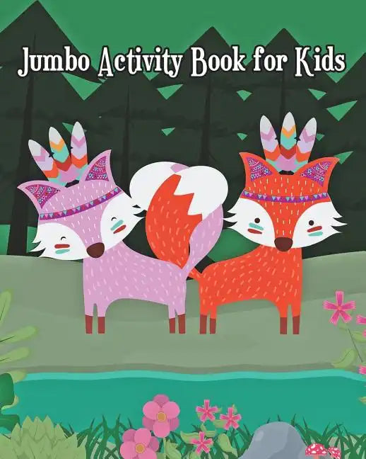 Jumbo Activity Book for Kids: Jumbo Coloring Book and Activity Book in One: Coloring, Mazes, Counting, Find 2 Same Pictures, Find The Differences Ga - Paperback