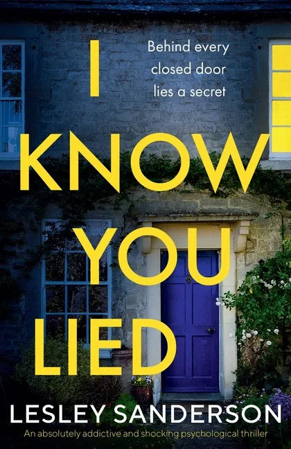 I Know You Lied: An absolutely addictive and shocking psychological thriller - Paperback