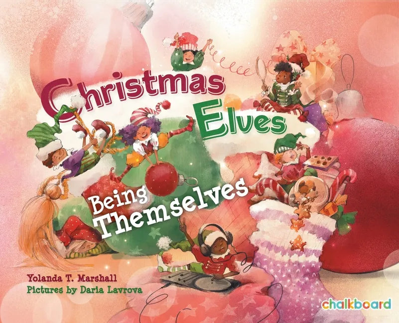 Christmas Elves Being Themselves - Hardcover