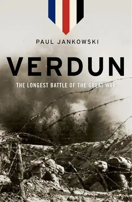 Verdun: The Longest Battle of the Great War - Hardcover