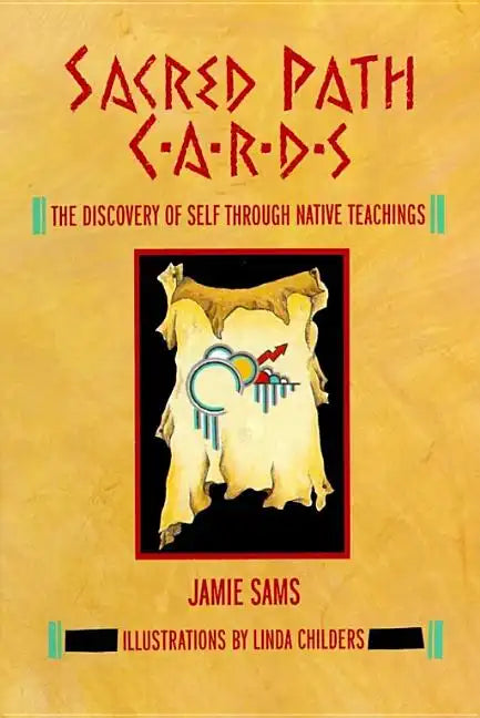 Sacred Path Cards: The Discovery of Self Through Native Teachings - Hardcover