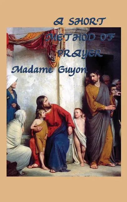 A Short Method of Prayer - Hardcover