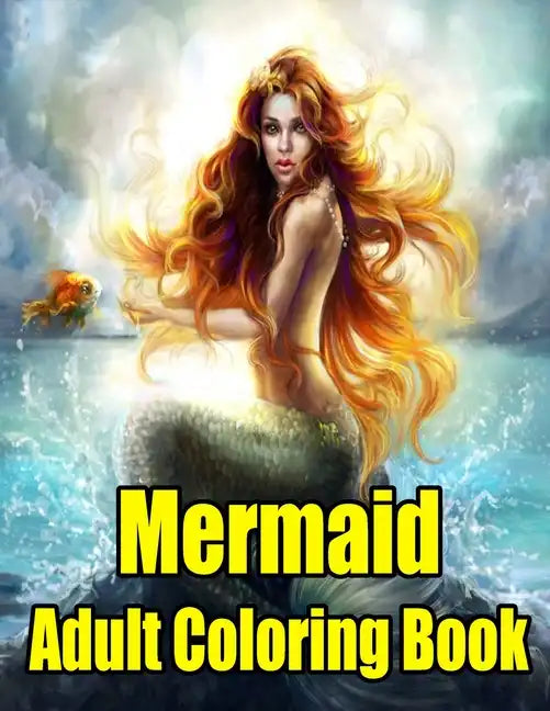 Mermaid Adult Coloring Book: MERMAID COLORING BOOK: Mermaids Adult Coloring Book - Paperback