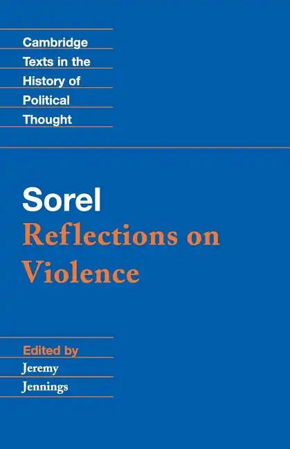 Sorel: Reflections on Violence - Paperback