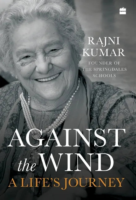 Against the Wind: A Life's Journey - Hardcover