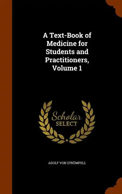 A Text-Book of Medicine for Students and Practitioners, Volume 1 - Hardcover