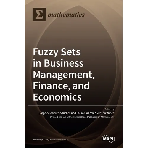 Fuzzy Sets in Business Management, Finance, and Economics - Hardcover