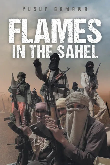 Flames in the Sahel - Paperback