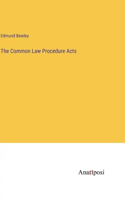The Common Law Procedure Acts - Hardcover