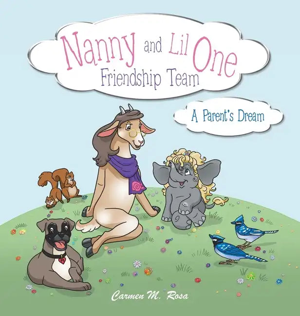 Nanny and Lil One Friendship Team: A Parent's Dream - Hardcover