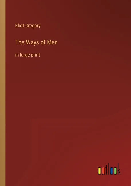 The Ways of Men: in large print - Paperback