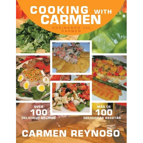 Cooking with Carmen: Cocinando Con Carmen - Paperback