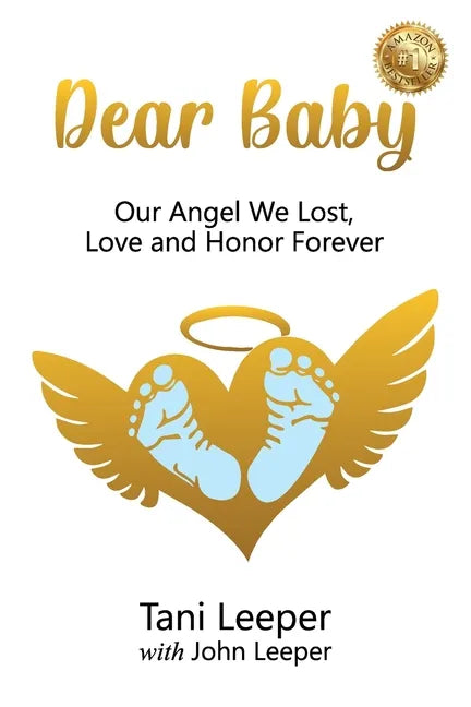 Dear Baby: Our Angel We Lost, Love and Honor Forever - Paperback