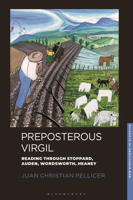 Preposterous Virgil: Reading through Stoppard, Auden, Wordsworth, Heaney - Hardcover