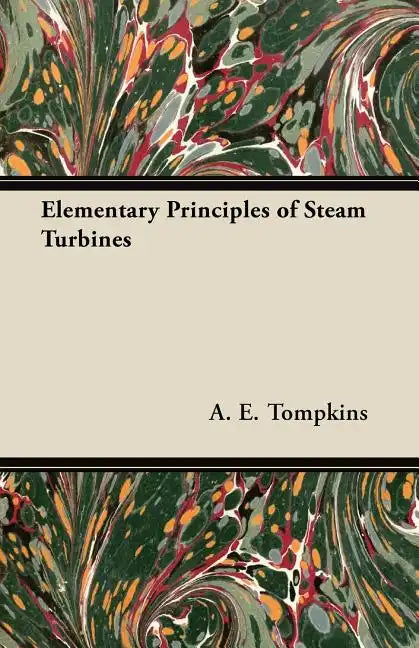 Elementary Principles of Steam Turbines - Paperback