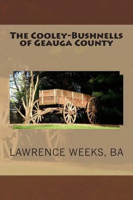 The Cooley-Bushnells of Geauga County - Paperback