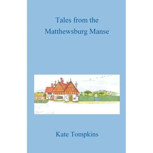 Tales from the Matthewsburg Manse - Paperback