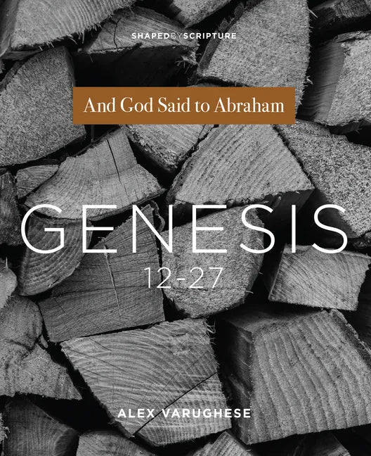 Genesis 12-27: And God Said to Abraham - Paperback