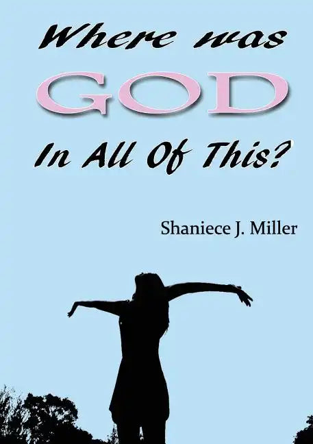 Where Was God in All of This - Paperback