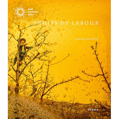 Maximilian Prüfer: Fruits of Labor - Paperback