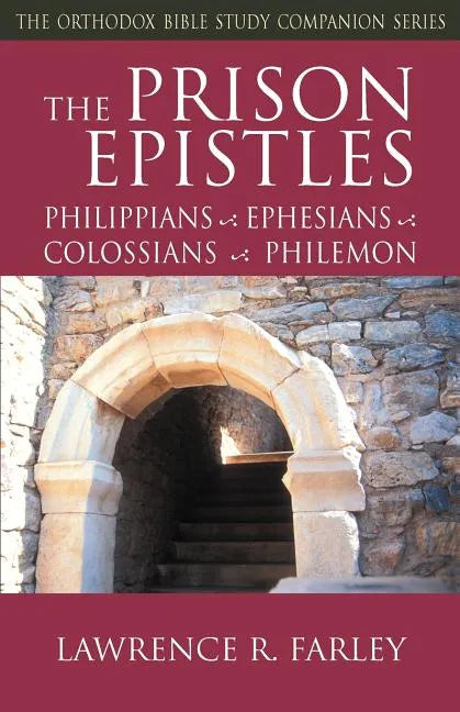 The Prison Epistles: Philippians, Ephesians, Colossians, Philemon - Paperback