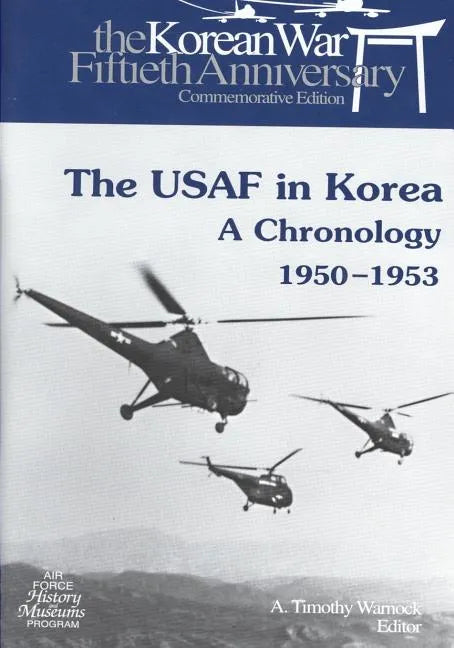 The USAF in Korea: A Chronology 1950-1953 - Paperback