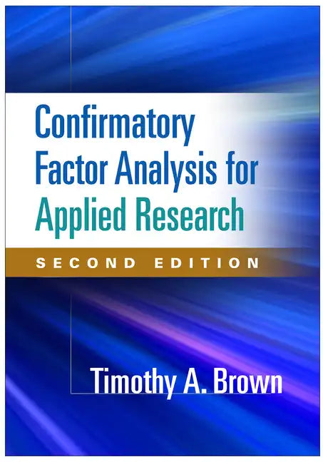 Confirmatory Factor Analysis for Applied Research - Hardcover