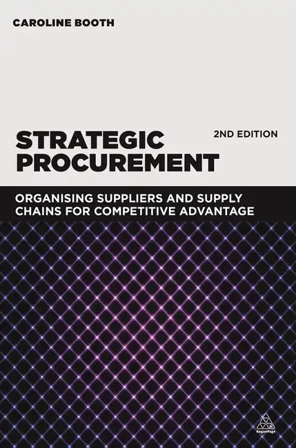 Strategic Procurement: Organizing Suppliers and Supply Chains for Competitive Advantage - Paperback