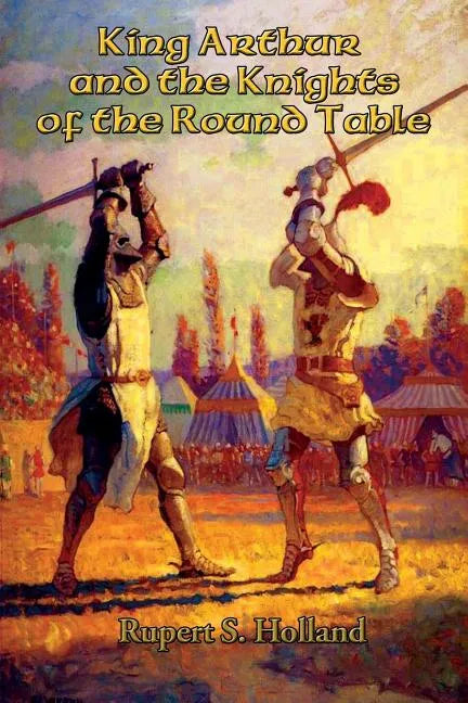King Arthur and the Knights of the Round Table - Paperback