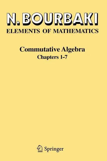 Commutative Algebra: Chapters 1-7 - Paperback