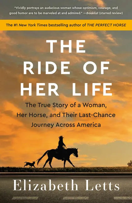 The Ride of Her Life: The True Story of a Woman, Her Horse, and Their Last-Chance Journey Across America - Paperback