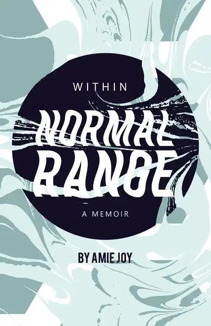 Within Normal Range: A Memoir - Paperback