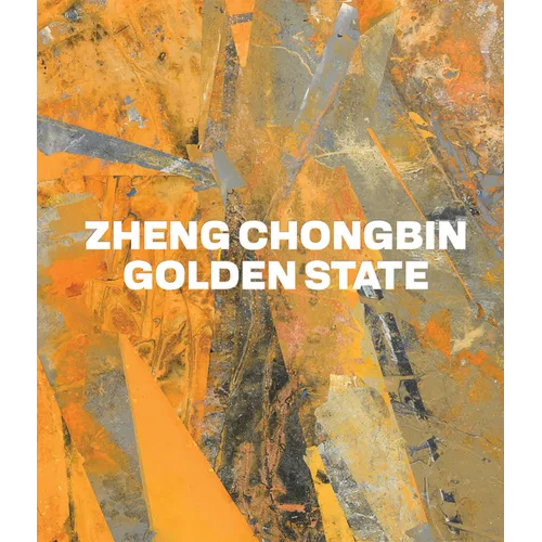 Zheng Chongbin: Golden State - Hardcover