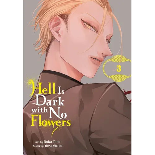 Hell Is Dark with No Flowers, Vol. 3 (Manga) - Paperback