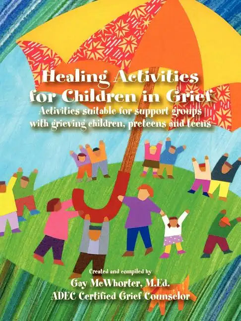 Healing Activities for Children in Grief - Paperback