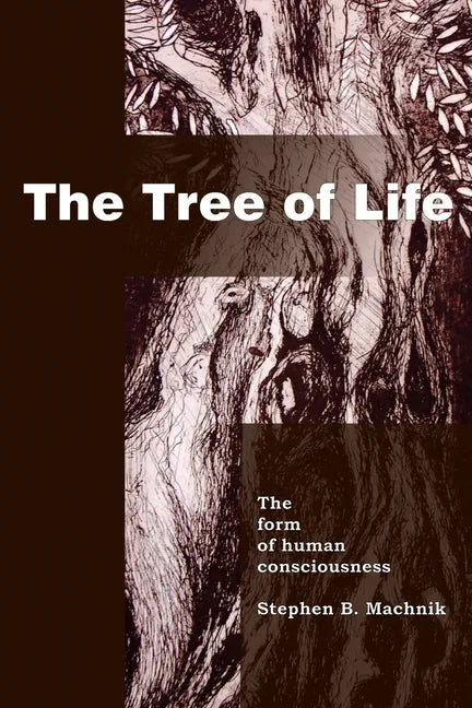 The Tree of Life: The Form of Human Consciousness - Paperback