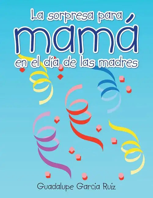 La sorpresa para mamá en el día de las madres - Paperback