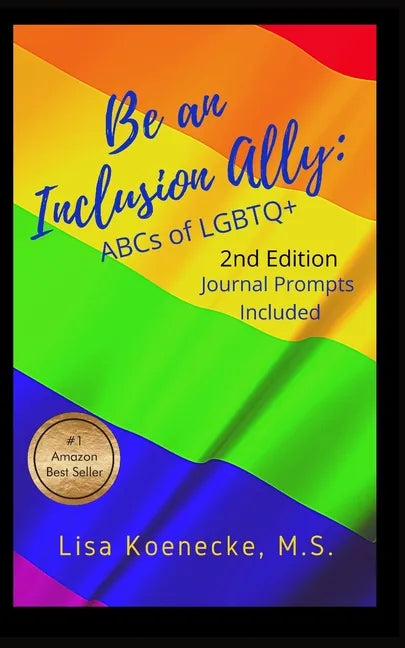 Be an Inclusion Ally: ABCs of LGBTQ+ - Paperback