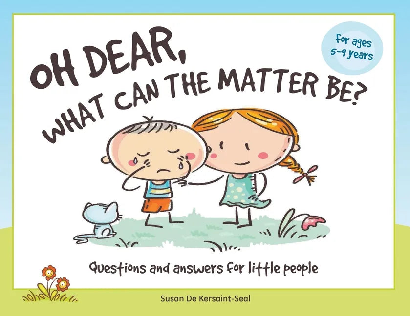 Oh Dear, What Can The Matter Be?: Questions and Answers For Little People - Paperback