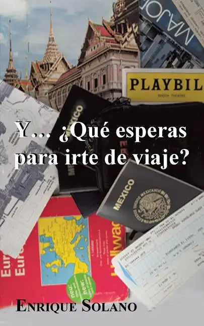 Y... Que Esperas Para Irte de Viaje? - Paperback