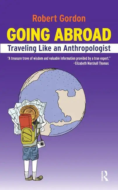 Going Abroad: Traveling Like an Anthropologist - Paperback