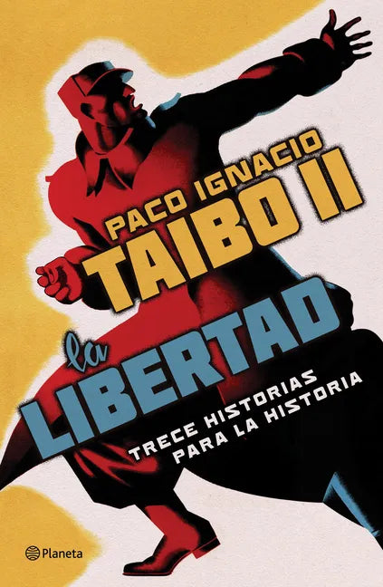 La Libertad. Trece Historias Para La Historia - Paperback