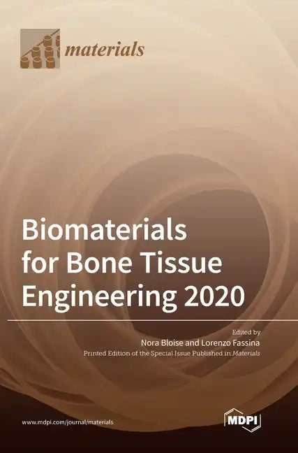 Biomaterials for Bone Tissue Engineering 2020 - Hardcover