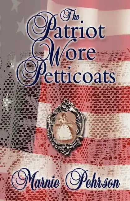 The Patriot Wore Petticoats - Paperback