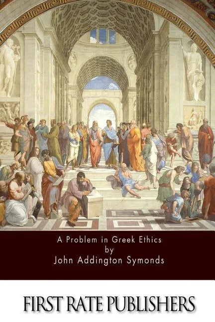A Problem in Greek Ethics - Paperback