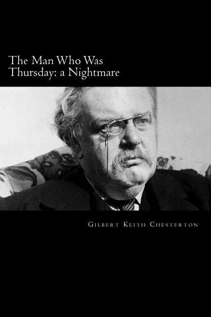 The Man Who Was Thursday: a Nightmare - Paperback
