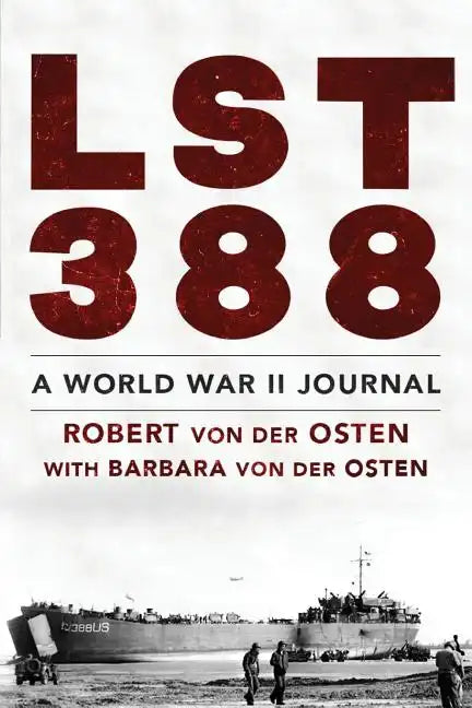 LST 388: A World War II Journal - Paperback