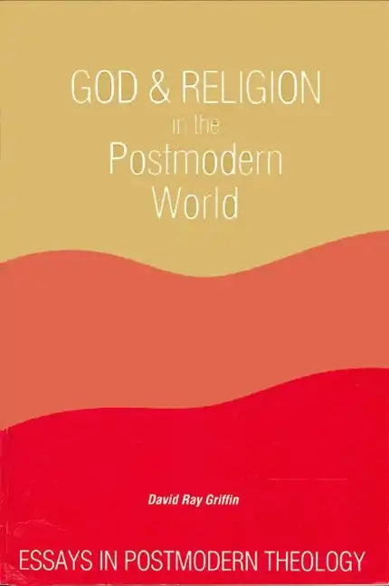 God and Religion in the Postmodern World: Essays in Postmodern Theology - Paperback
