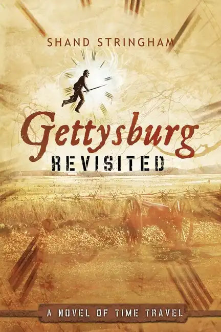 Gettysburg Revisited: A Novel of Time Travel - Paperback