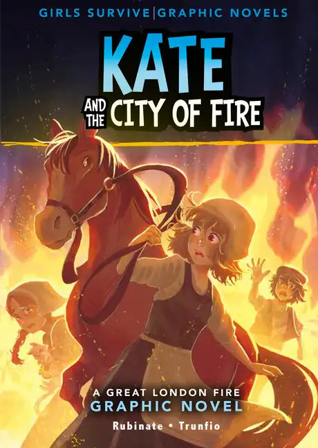 Kate and the City of Fire: A Great Fire of London Graphic Novel - Hardcover